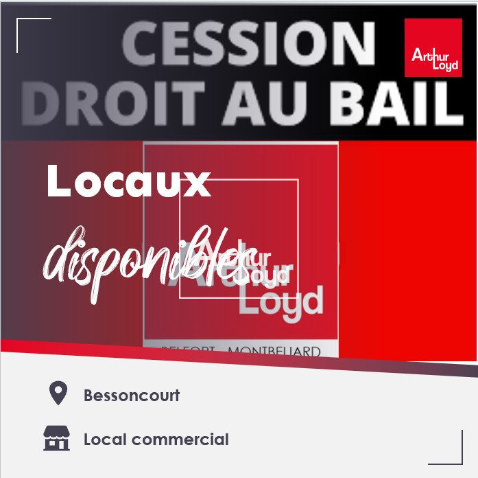 Cession de droit au Bail Local Commercial Bessoncourt