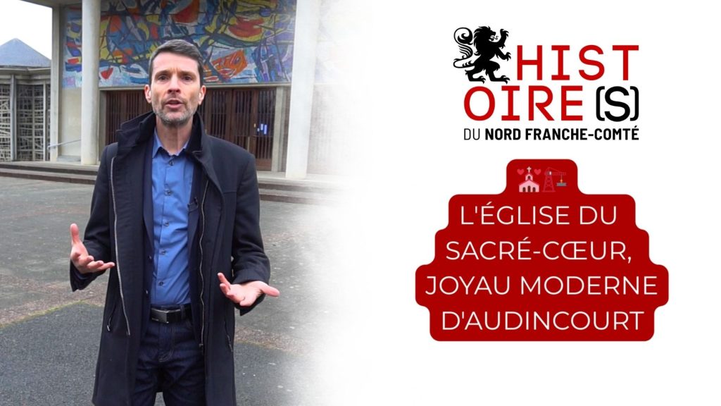 Vignette dédiée aux réseaux sociaux pour la vidéo sur l'église du Sacré-Coeur d'Audincourt, réalisée par la chaîne "Histoire[s] du nord Franche-Comté", produite par Fabien Dorier.